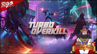 Turbo Overkill | Обзор и прохождение игры | Game Play | Let's Play #74