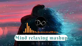 Mind Relaxing  Mashup | Non Stop Love Mashup❤️ | Long Drive Mashup | Study and Sleep Music #trending