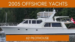 SOLD—-2005 62 Offshore Yachts Pilothouse for sale in Anacortes.