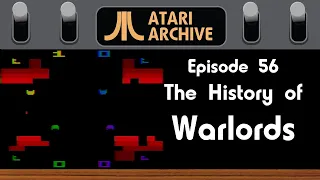 Warlords: Atari Archive Episode 56