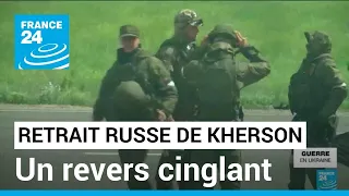 Ukraine : l'armée russe se retire de Kherson, un revers cinglant • FRANCE 24