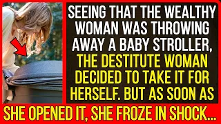 Seeing that the wealthy woman was throwing away a stroller, the destitute woman decided...