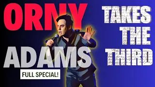 Orny Adams ● Takes The Third - Full Comedy Special HD