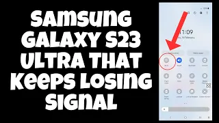 How To Fix A Samsung Galaxy S23 Ultra That Keeps Losing Signal
