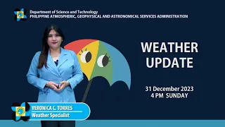 Public Weather Forecast issued at 4PM | December 31, 2023 - Sunday