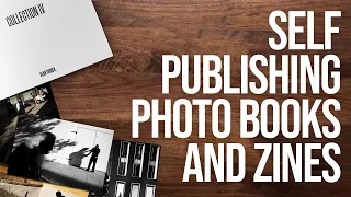 How I Self-Publish my Photography Zines/Books (Printing, Selling, Sequencing and Design)