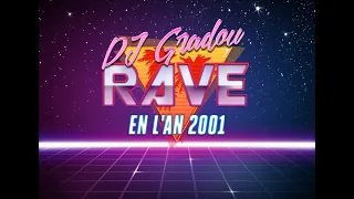 Dj Gradou - Rave En L'an 2001 [Sam Paganini X Pierre Bachelet]