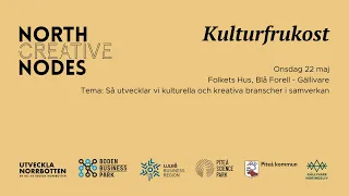 Kulturfrukost, North Creative Nodes