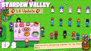 Year 1 Flower Dance in Stardew Valley 1.6 - Ep 8