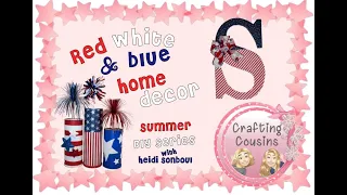 RED, WHITE AND BLUE HOME DECOR TUTORIAL | Summer DIY Daily Series Collaboration with Heidi Sonboul