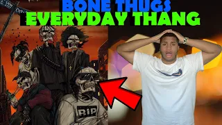 EVERY DAY THANG BONE THUGS REACTION | TOP 5 BTNH SONG