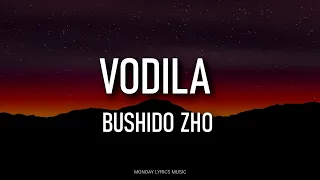 BUSHIDO ZHO – vodila Lyrics | Текст