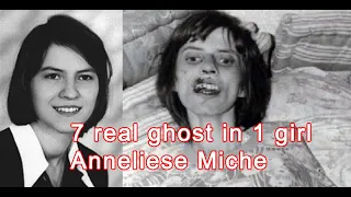 7 real ghost in 1 girl Anneliese Michel A Terrifying Story