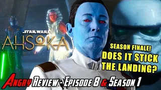 Ahsoka Episode 8 & Season 1 - DID IT STICK LANDING? - Angry Review