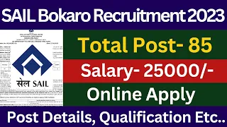 SAIL Bokaro Steel Plant Recruitment 2023 | 10th Pass | Salary 25000/-| Job information
