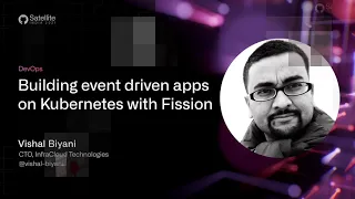 GitHub Satellite India 2021 - Building event driven apps on Kubernetes with Fission