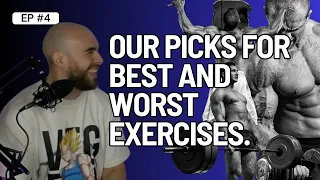 EP. 4 Our picks of the best and worst exercises.