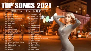 洋楽 ヒット チャート 最新 ⚡️🍒 2021年 ヒット曲 洋楽 ★ 2021年人気の洋楽ランキング ⚡️🍒 音楽テンションの上がる洋楽集 2021 ★ 洋楽 2021 #12/07