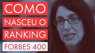 Como nasceu o ranking Forbes 400