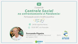 O papel do Controle Social no enfrentamento à pandemia:  Participação Social e Incidência Política
