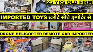 IMPORTED TOYS WHOLESALE MARKET SADAR BAZAR | IMPORTER & WHOLESALER TOYS | REMOTE CAR DRONE CRANE