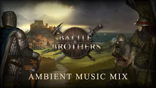 Battle Brothers | Ambient music mix