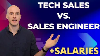 Sales Engineer vs Tech Sales Roles | What's the Difference?