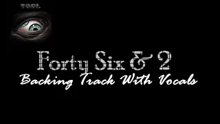 Tool - Forty Six & 2 - Backing Track With Vocals -  To Study For Free