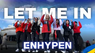 [KPOP IN PUBLIC] |ENHYPEN - LET ME IN| ▪︎ MIRD.O.Z ▪︎ ODESA , UKRAINE