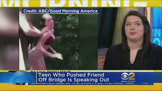 Washington Teen Who Pushed Friend Off Bridge Speaks Out