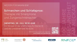 Medizin für Mannheim: Schnarchen und Schlafapnoe - Therapie mit Smartphone und Zungenschrittmacher