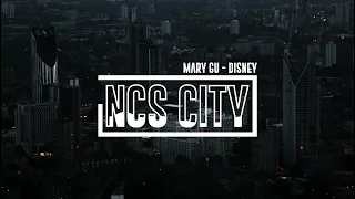 Mary Gu - Disney  (2021 Mix) | музыка без авторских прав | NoCopyrightSounds City