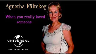 AGNETHA FÄLTSKOG When you really loved someone