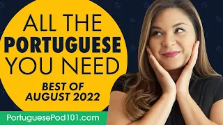 Your Monthly Dose of Portuguese - Best of August 2022