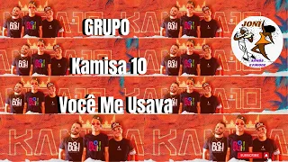 GRUPO Kamisa 10 - Você Me Usava