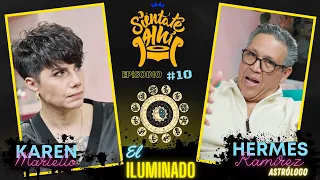 🎙️SIÉNTATE AHÍ CON KAREN MARTELLO 👉 "EL ILUMINADO" 👀  HERMES RAMÍREZ 👍