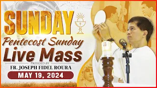 SUNDAY FILIPINO MASS TODAY LIVE || MAY 19, 2024 || PENTECOST | FR JOSEPH FIDEL ROURA