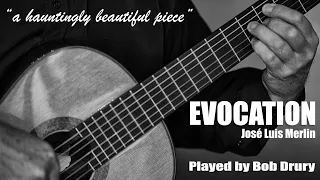 Evocation by José Luis Merlin played by Bob Drury