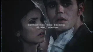 Stefan & Katherine ➳ say you belong to me
