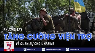Phương Tây tăng cường viện trợ quân sự cho Ukraine - Tin thế giới - VNEWS