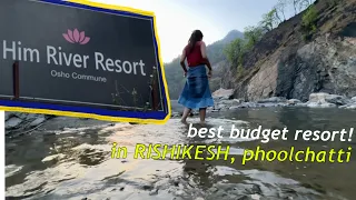 Best stay near Ganga Ji🙏🏻🩵| Him River Resort, Rishikesh | Best Budget Resort, Offbeat Resort |