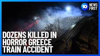 Greece Head-On Train Accident Kills 16, Injuring At Least 85 Near Larissa | 10 News First