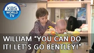 William "let's go Bentley!!" [The Return of Superman/2018.06.03]