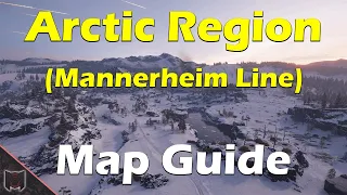 Arctic Region / Mannerheim Line Map Guide / Tactics ♦ World of Tanks