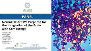 Panel: NeuroCHI: Are We Prepared for the Integration of the Brain with Computing?