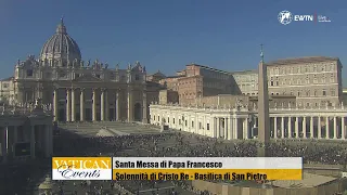 Santa Messa nella solennità di Cristo Re dalla Basilica di San Pietro