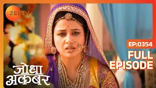 Ep. 354 | Jodha हुई बेबस अपने दोनों बच्चो को खोकर | Jodha Akbar | Zee TV