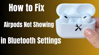 how to fix airpods not showing on bluetooth | airpods not showing in bluetooth iphone | 2023 | Fixed