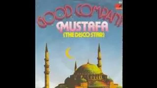 Good Company- Mustafa The Disco Star