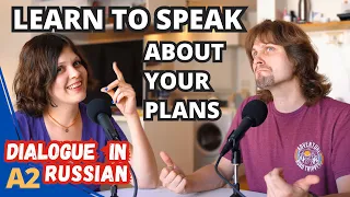 Future Tense in Russian: How To Talk About Your Plans